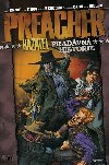 Preacher kazatel pradvn historie - Garth Ennis; Steve Dillon