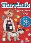 Hurvnek - Poznvme barvy – vce ne 50 samolepek - Helena tchov