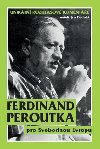 FERDINAND PEROUTKA PRO SVOBODNOU EVROPU - Jan Bedn