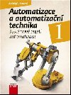 Automatizace a automatizan technika 1 - Pavel Bene; Branislav Lacko; Ladislav Maixner