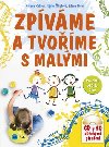 Zpvme a tvome s malmi - Ljuba tplov; Alena Tich; Milena Rakov