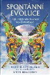 Spontnn evoluce - Nae pozitivn budoucnost a jak j doshnout - Bruce H. Lipton; Steve Bhaerman
