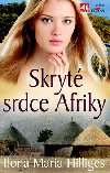 Skryt srdce Afriky - Ilona Maria Hilliges