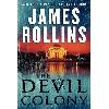 THE DEVIL COLONY A SIGMA FORCE NOVEL - James Rollins