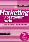 Marketing v cestovnm ruchu - Jak uspt v domc i svtov konkurenci - 2. vydn - Dagmar Jakubkov