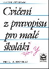 Cvien z pravopisu pro mal kolky pro 2.-5. ronk Z - Vlastimil Styblk