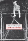 LÁSKA NEBESKÁ - Mariusz Szczygieł