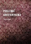 Posledn Aristokratka - Even Boek