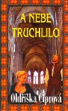 A NEBE TRUCHLILO - Oldika Ciprov