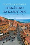 Tosknsko na kad den - Frances Mayesov