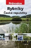 Rybnky esk republiky - Prvodce - Petr Liebscher; Jan Rendek