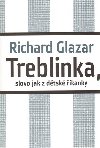 Treblinka, slovo jak z dtsk kanky - Richard Glazar