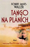 TANGO NA PLNCH - Robert James Waller