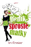 DENK SPROST MATKY - Ian Frazier