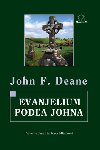 EVANJELIUM PODA JOHNA - John F. Deane