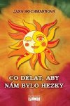 Co dlat, aby nm bylo hezky - Jana Hochmannov