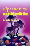 ALTERNATIVY K ANTIBIOTIKM - John Dr. McKenna