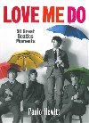 LOVE ME DO - Paolo Hewitt