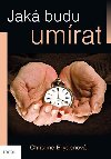 Jak budu umrat? - Christine Bryden