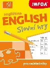 Anglitina Slovn hry pro zatenky - Infoa