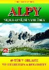 Alpy Nejkrsnj vyhldky/40 tr v oblasti Weetterstein a Dolomity - Eva Maria Wecker