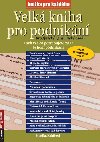 Velk kniha pro podnikn pro fyzick i prvnick osoby - Monika Kolov
