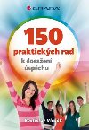 150 PRAKTICKCH RAD K DOSAEN SPCHU - Rostislav Vlask
