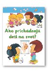 Ako prichdzaj deti na svet? - 