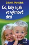 Co, kdy a jak ve vchov dt - Zdenk Matjek