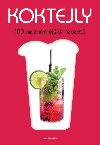 Koktejly 100 nejznmjch recept - Nae vojsko