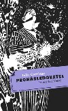 PRONSLEDOVATEL - Julio Cortzar