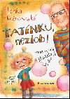 Tatnku, nezlob! ten pro prvky - Lenka Ronovsk