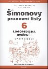 imonovy pracovn listy 6 - Logopedick cvien I. - M P B V F C S Z    - rka Bohov; Vra Charvtov-Kopicov