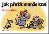 JAK PET MANELSTV - Pavel Kantorek