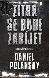 Doln msto 2: Ztra se bude zabjet - Daniel Polansky