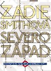 Severozpad - Zadie Smithov