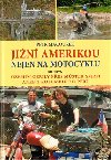 Jin Amerikou nejen na motocyklu I. - zemm gerily pes mstek smrti aneb z Kolumbie do Peru - Petr Macourek