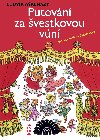 Putovn za vestkovou vn - Ludvk Akenazy; Helena Zmatlkov