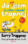 J nejsem (a nikdy nebudu) trapnej - Barry Trappney