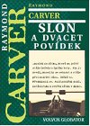Slon a dvacet povdek - Raymond Carver