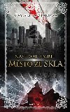 Nástroje smrti 3: Msto ze skla - Cassandra Clareová