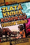Zlat kniha komiks Vlastislava Tomana - Vlastislav Toman
