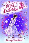 Mal baletka 5 - Ela a dobr vla - Darcey Bussellov; Eva Broov