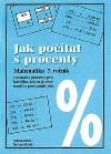 Jak potat s procenty Matematika 7. ronk (Nov kola) - Zdena Roseck