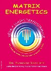 Matrix Energetics - Umn a vda transformace - Richard Bartlett