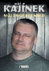 Ji Kajnek Mj ivot bez m - Ji Kajnek