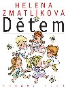 Helena Zmatlkov dtem - Helena Zmatlkov