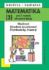 Matematika 3 pro 7. ronk zkladn koly - Shodnost, stedov soumrnost, tyhelnky, hranoly - Oldich Odvrko; Ji Kadleek