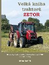 Velk kniha traktor Zetor - Milan Sedlk