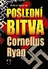POSLEDN BITVA - Cornelius Ryan